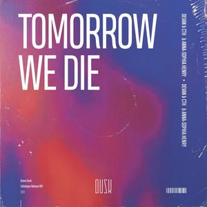 Tomorrow We Die (Extended Mix)