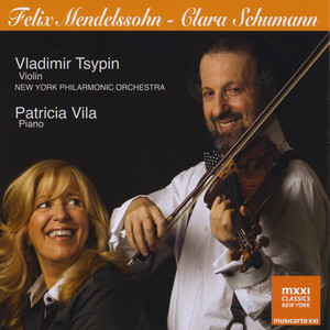 Vladimir Tsypin & Patricia Vila Felix Mendelssohn - Clara Schumann