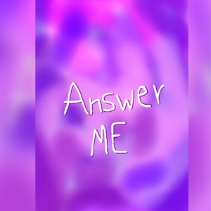 Answer Me