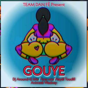 Gouye X Fanm Gwo Bouda (feat. Dj Around-G Mix)