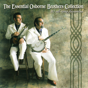 The Essential Osborne Brothers Collection