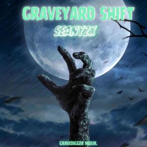 Graveyard Shift (Explicit)