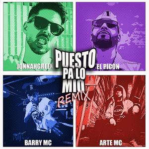 Puesto Pa Lo Mio (feat. Barry Mc, JonnahGreen & Arte Mc) (Explicit)