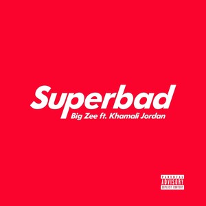 Superbad (feat. Khamali Jordan) [Explicit]