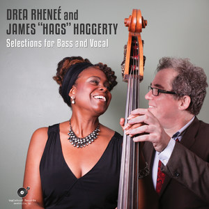 Drea Rhenee and James Hags Haggerty Selections for Bass and Vocal