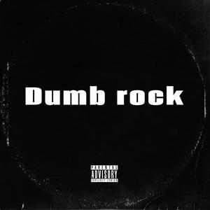 Dumb rock (feat. Mayday) [Explicit]