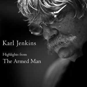 The Armed Man - A Mass For Peace - The Armed Man - A Mass For Peace: V. Sanctus