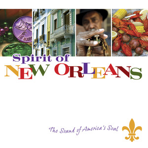 Spirit of New Orleans: The Sound of America's Soul