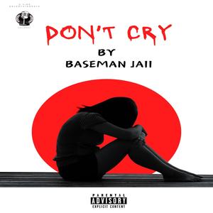 Don't Cry (feat. INDIGO) [Explicit]