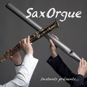 Instants présents... (SaxOrgue)