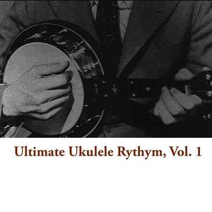 Ultimate Ukulele Rythym, Vol. 1