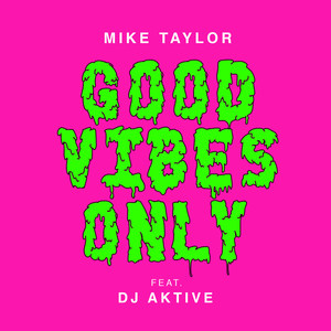 Good Vibes Only (Explicit)