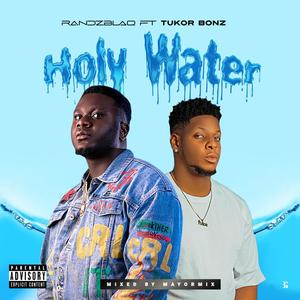 Holy water (feat. Tukor bonz)