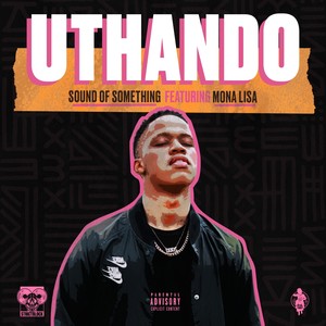 Uthando (feat. Monalisa)