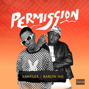 Permission (feat. Baron nii) [Explicit]