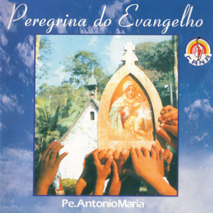 Padre Antônio Maria - Senhora da Evangelização