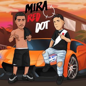 MIRA RED DOT(feat. ChiefFleepo) (Explicit)