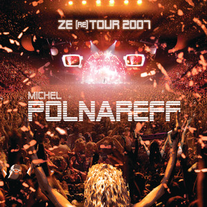 Tout, tout pour ma chérie (Live Ze|re|Tour, Bercy, Paris / 2007)