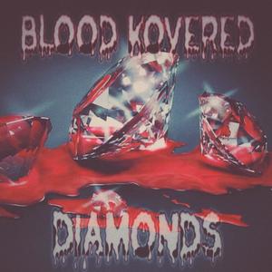 Blood Kovered Diamonds (Explicit)