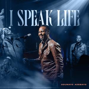 I SPEAK LIFE
