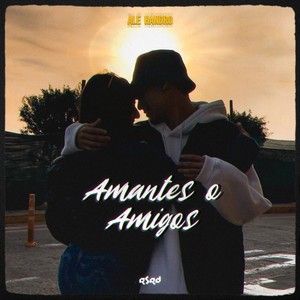 Amantes o Amigos (Explicit)