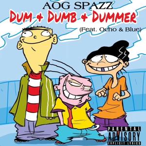 Dum Dumb Dummer (feat. Ocho & Blue) [Explicit]