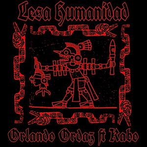 Lesa Humanidad (feat. Kabo) [Explicit]