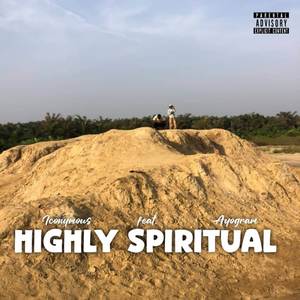 Highly Spiritual (Explicit)