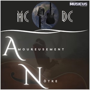 Amoureusement nôtre (feat. MCDC)