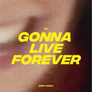 We Gonna Live Forever