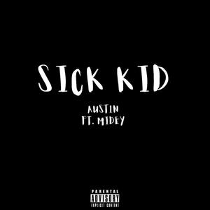 Sick Kid (feat. Midey) [Explicit]