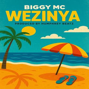 Wezinya (feat. Biggy Mc)