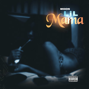 Lil Mama (Explicit)