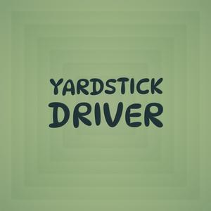 Yardstick Driver