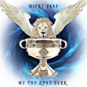 My Cup Runs Over (Remix "24")