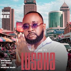 Welcome To Lusaka (feat. VOLKANO, JAH MAMA, 1 BEN & MONTEE NASH)