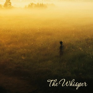 The Whisper