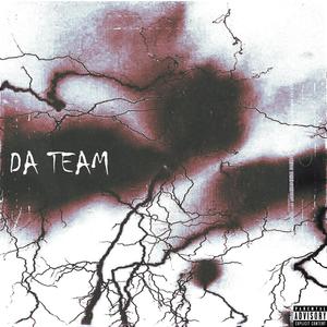 We Da Team (Explicit)
