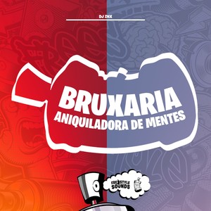 Bruxaria Aniquiladora De Mentes (Explicit)