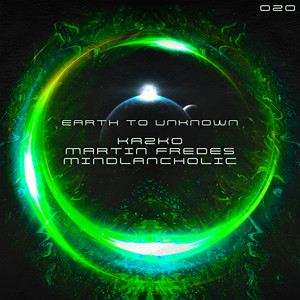 Earth to Unknown (Martin Fredes, Mindlancholic Remix)