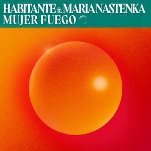 Mujer Fuego(feat. Maria Nastenka)