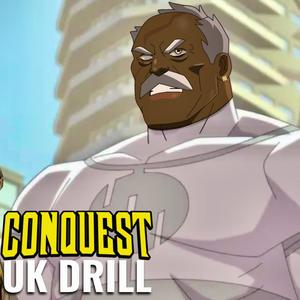 CONQUEST UK DRILL (INVINCIBLE DISS) (Explicit)