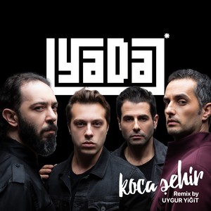 Koca Şehir (Uygur Yiğit Remix)