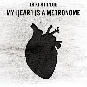 My Heart Is a Metronome