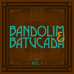 Bandolim e Batucada Vol.1