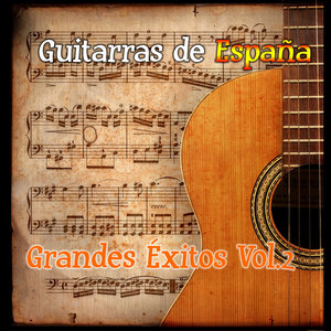 Guitarras de España: Grandes Éxitos Vol. 2