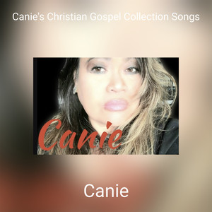 Canie's Christian Gospel Collection Songs