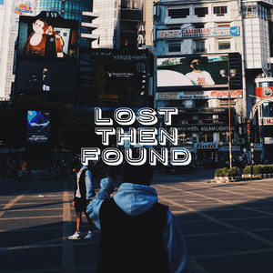 Lost Then Found (Explicit)