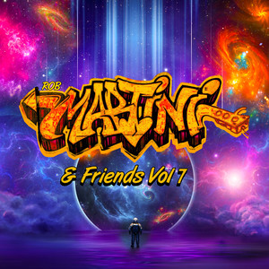 Rob Martini & Friends Vol 7 (Explicit)