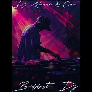 Baddest Dj (Ted B. Remix)